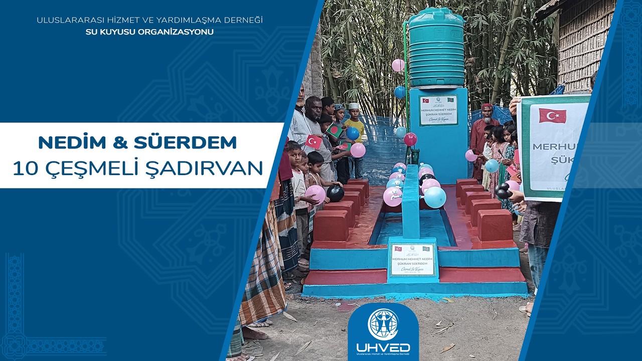 Nedim & Süerdem 10 Çeşmeli Şadırvan - (Bangladeş) | UHVED #bangladeş #sukuyusu #uhved