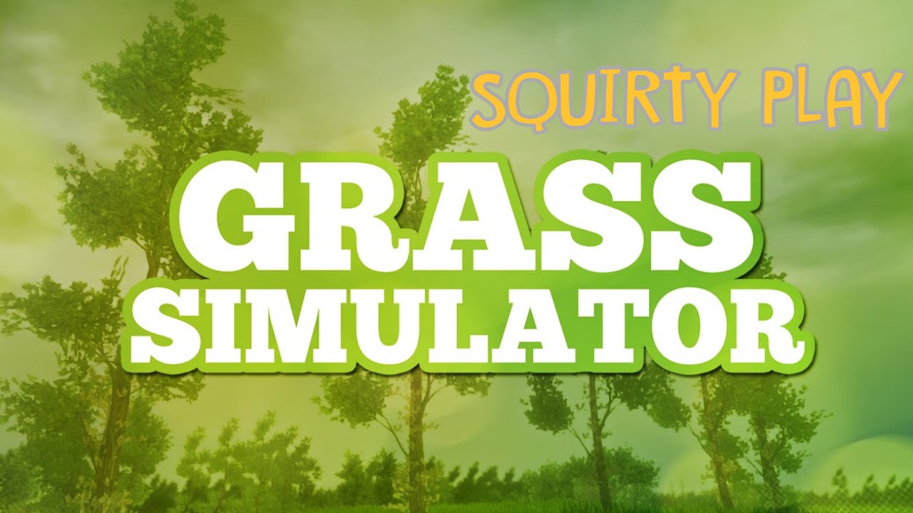 GRASS SIMULATOR - Oh Hey, It's Still A Load Of Jizz