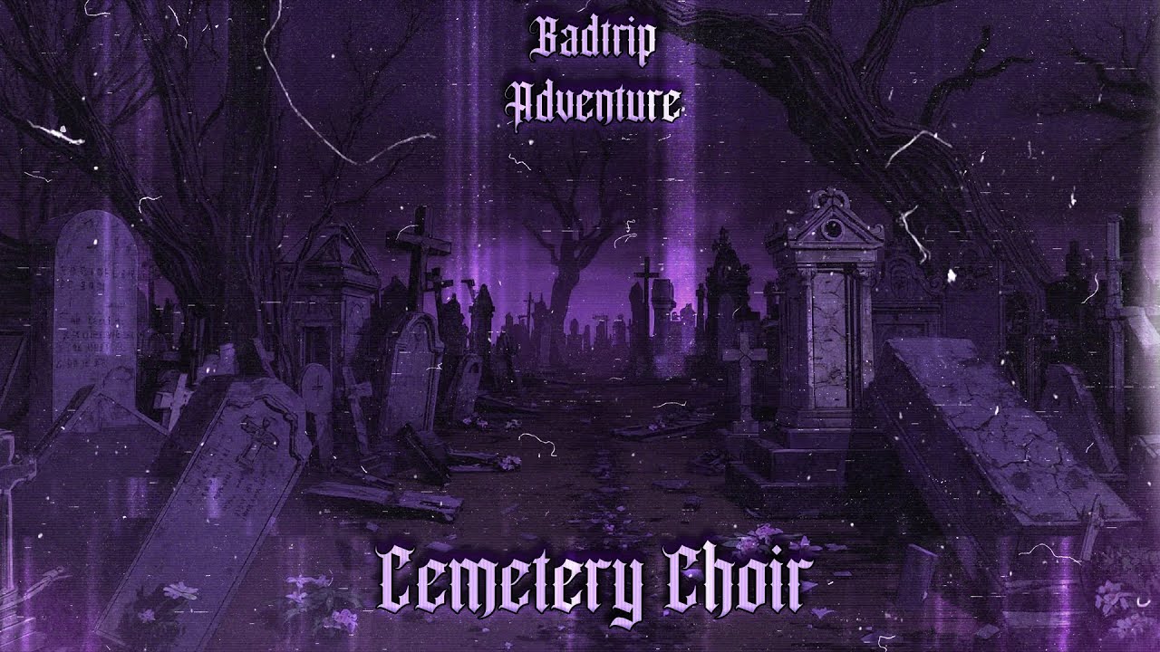 Cemetery Choir |Badtrip Adventure| #lofimusic #music #lofi #soundcloud #beats #beat #horror #rap