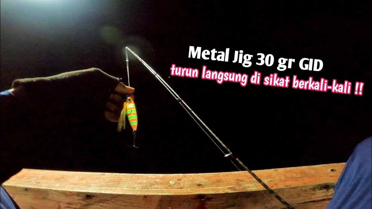 PANEN IKAN SEKARUNG ‼️ METAL JIG 30 GR DISIKAT BERKALI KALI || MANCING JIGGING MALAM