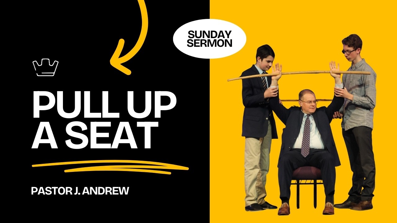 Pull up a Seat | Pastor J. Andrew Romine | Sunday Worship Service 3.15.2026
