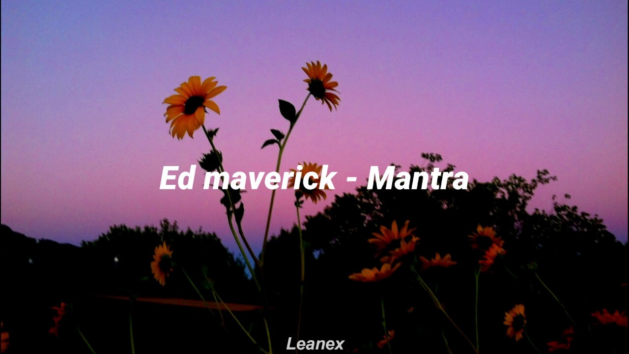 Ed Maverick - Mantra (Letra)
