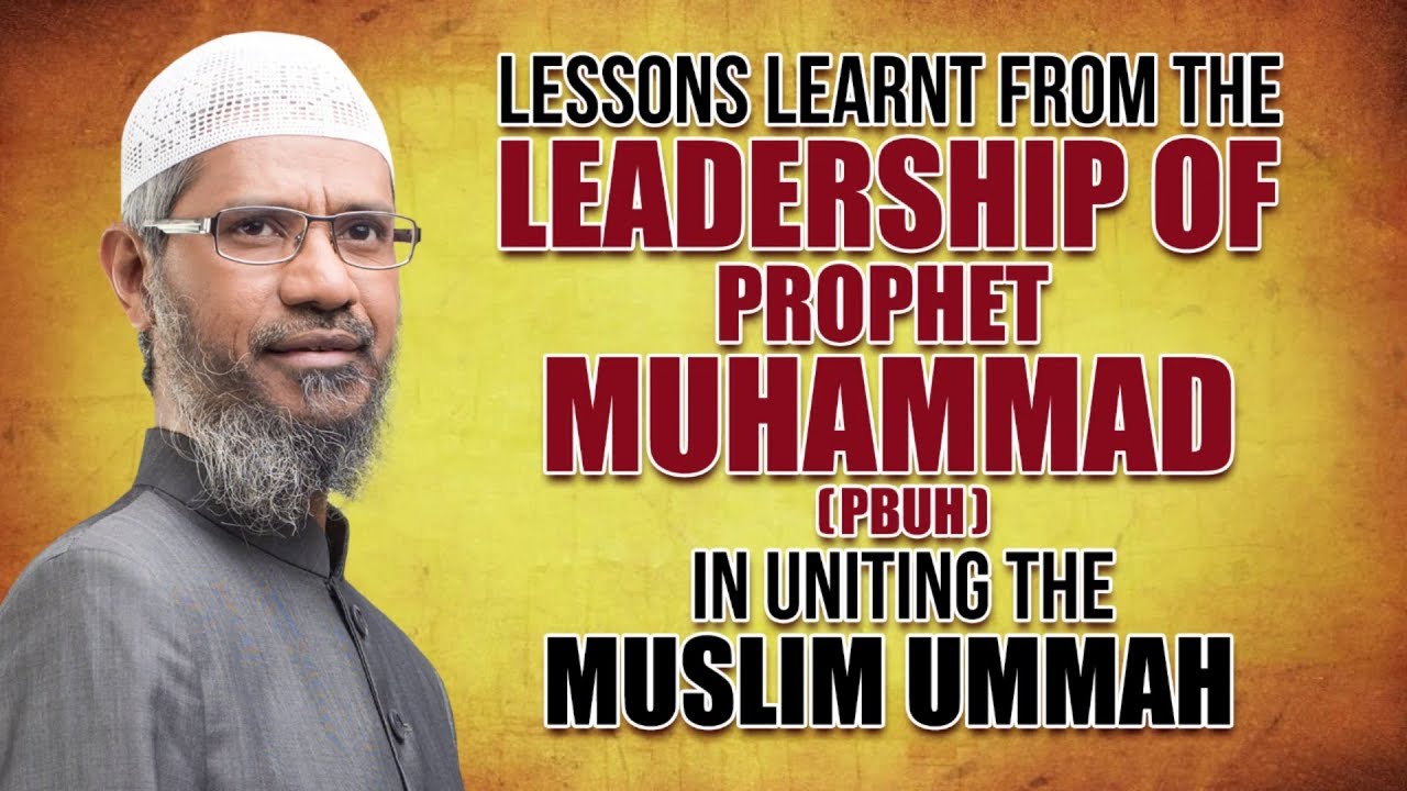 Lessons Learnt from the Leadership of Prophet Muhammad (pbuh) in Uniting the Muslim Ummah