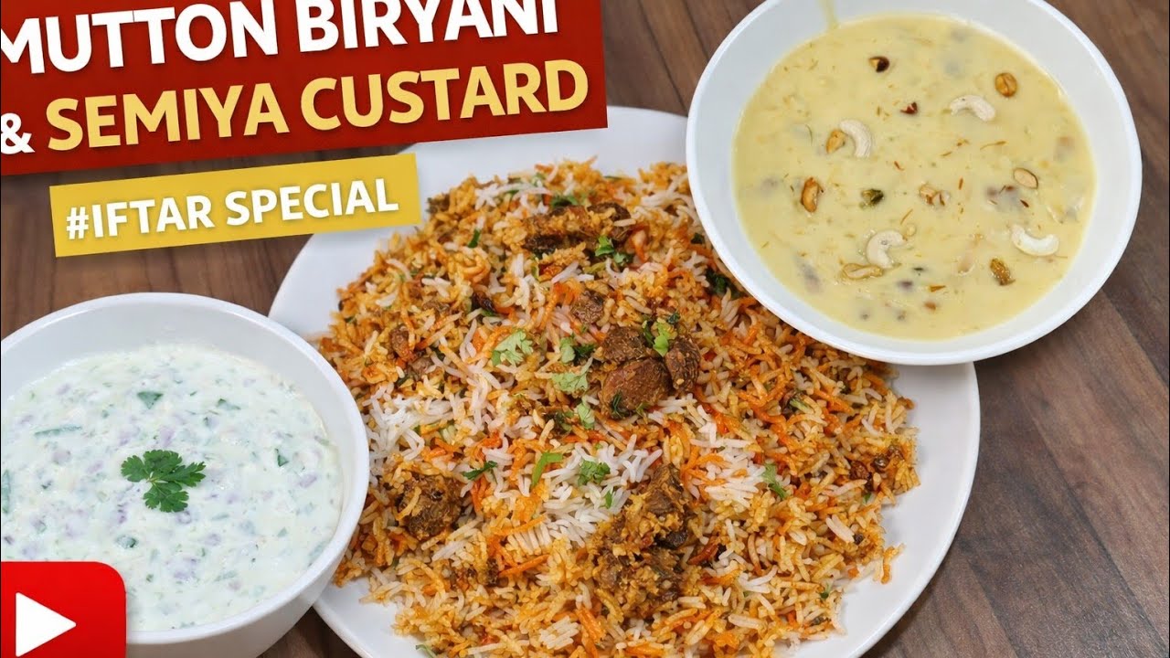 Ramzan Special Mutton Biryani with Custard Semiya |