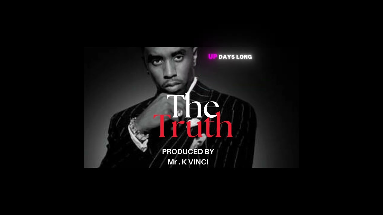 Puff daddy ( Sean Combs) say the truth