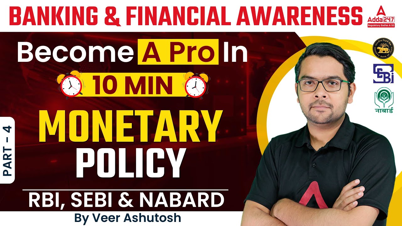 RBI, SEBI & NABARD RBI Banking and Financial Awareness Strategy | Monetary Policy By Veer Ashutosh
