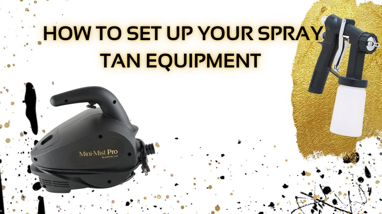 How to Set Up Your Spray Tan Equipment | Spray Tan Class