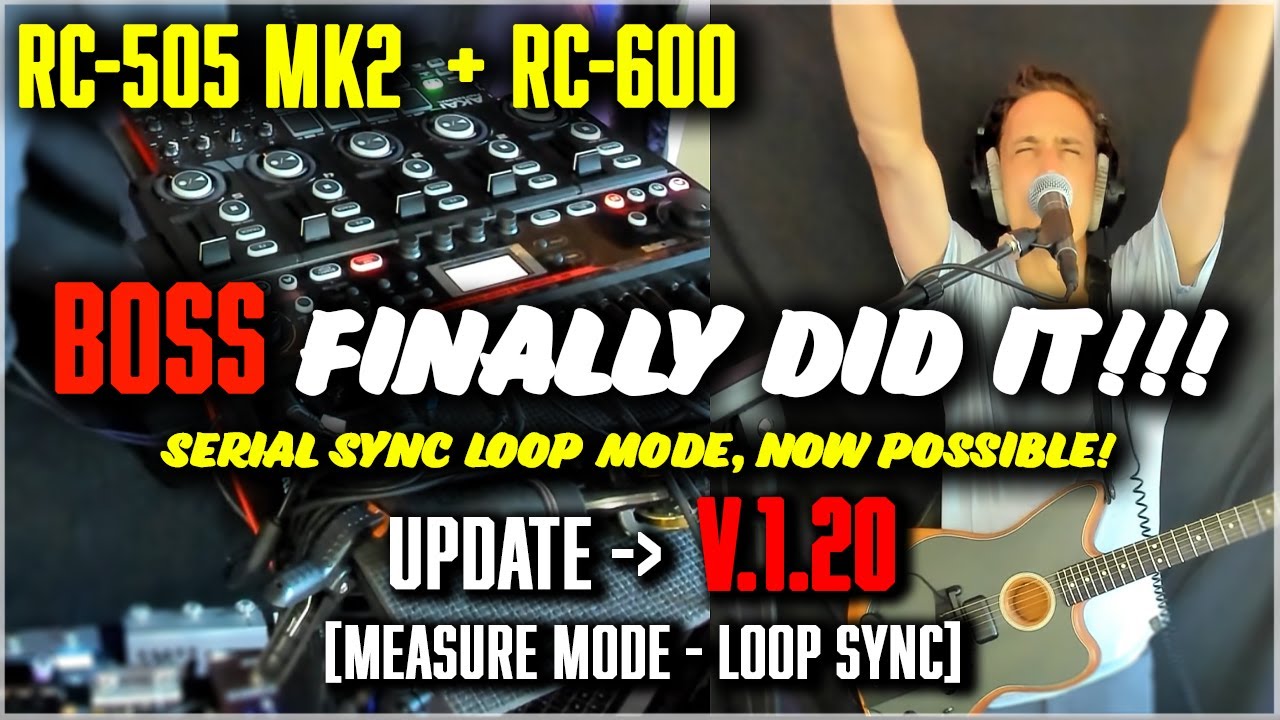 Greatest BOSS RC-505 Update EVER (MK2 + RC-600 Loop Station) V.1.20