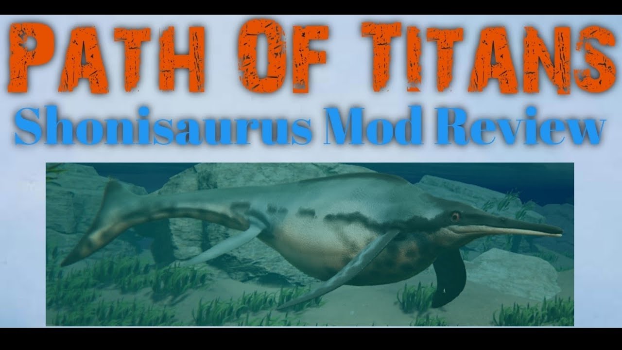 Path Of Titans: Shonisaurus Mod Review