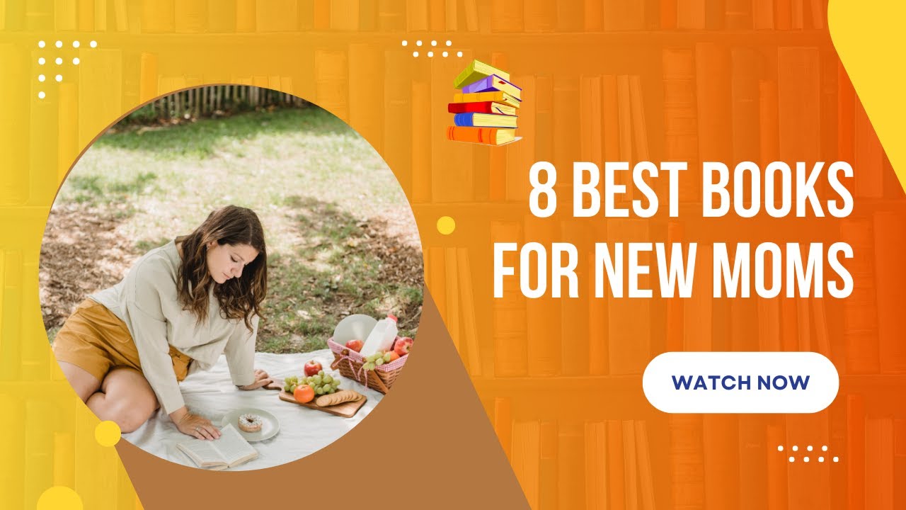 8 best books for new moms| Books For New Parents| Every Mother Should Read This Books|