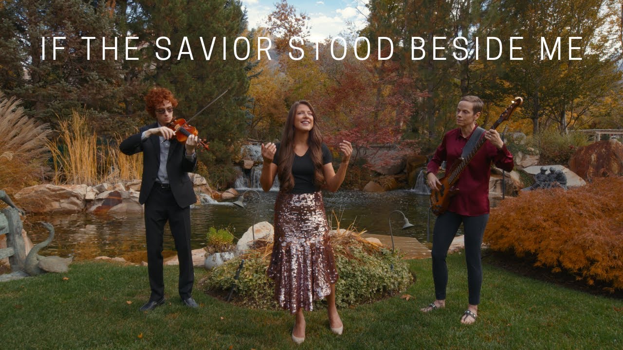 If The Savior Stood Beside Me - Ft. Abby Elwood, Pati Osterstock, & Joe Osterstock