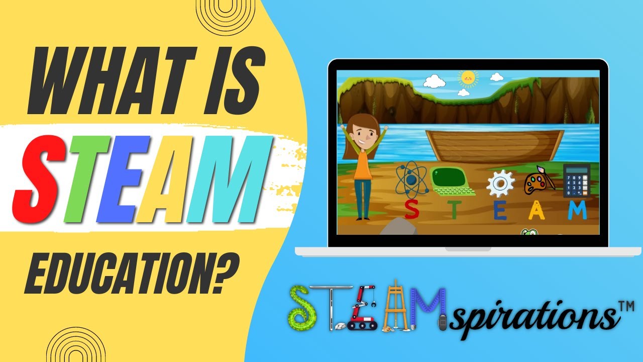 Что такое STEAM-образование? Подход к STEAM, вдохновлённый STEAM!