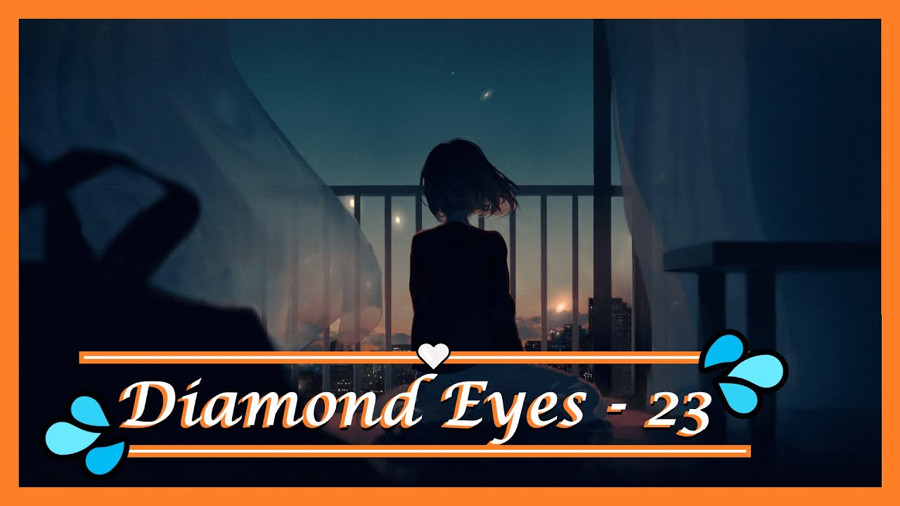 [ Lyrics + Vietsub ] Diamond Eyes - 23