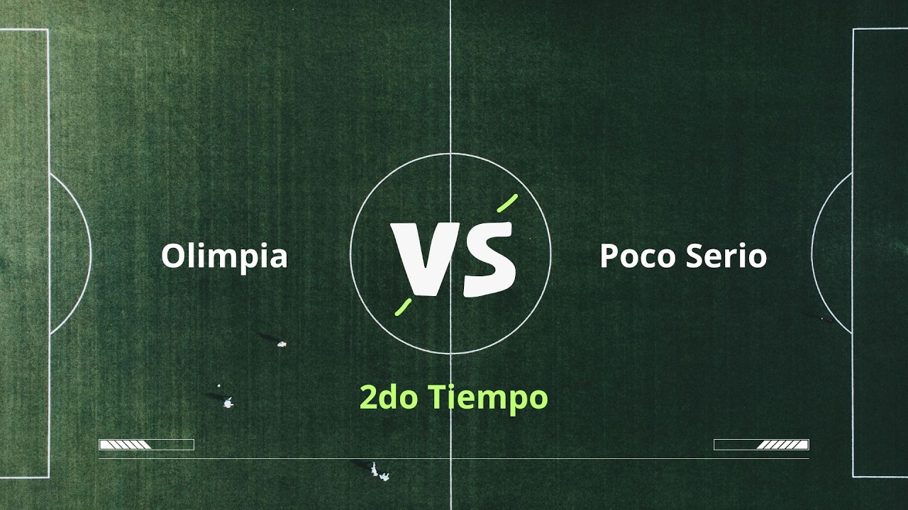 Olimpia VS Poco Serio (2do Tiempo)