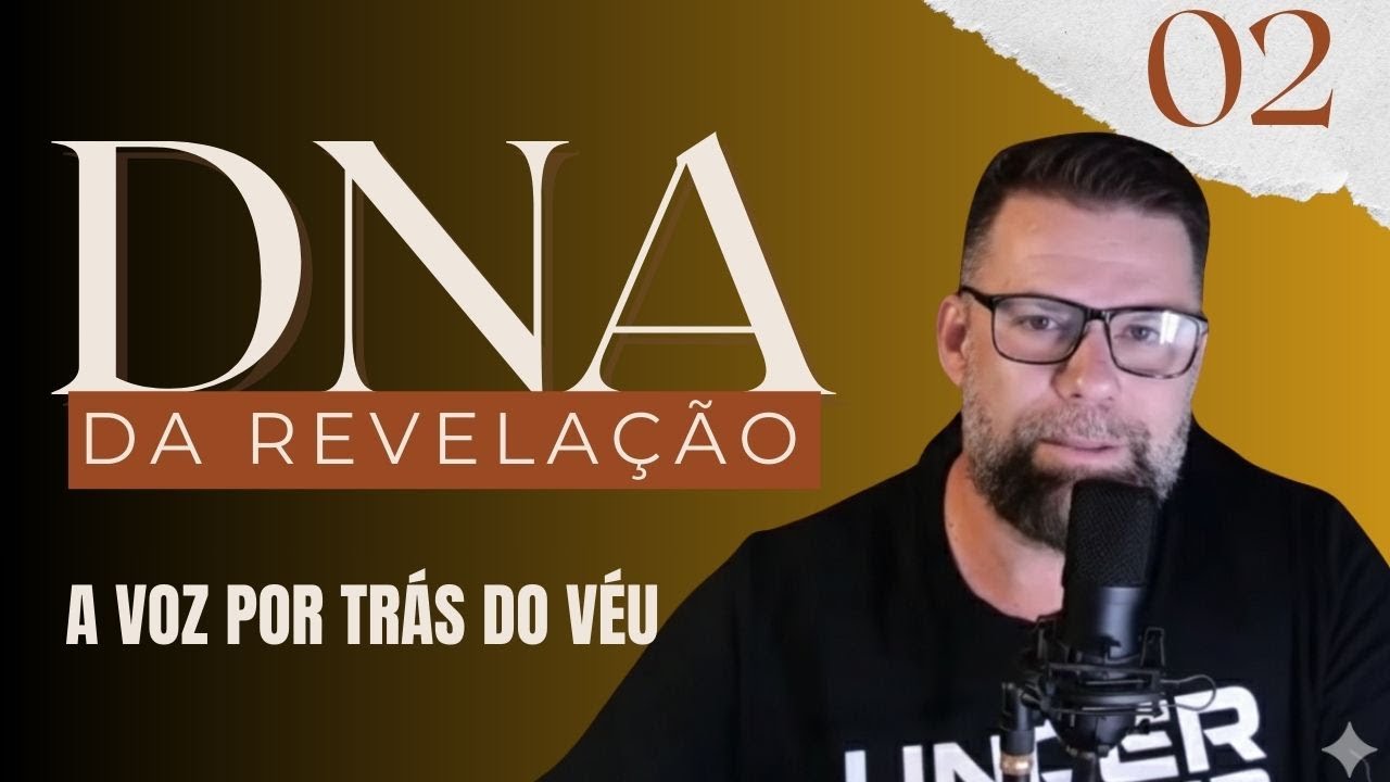 DNA da Revelação (Noite 2) | A Voz por Trás do Véu | Quando Deus Fala e Você Discerni