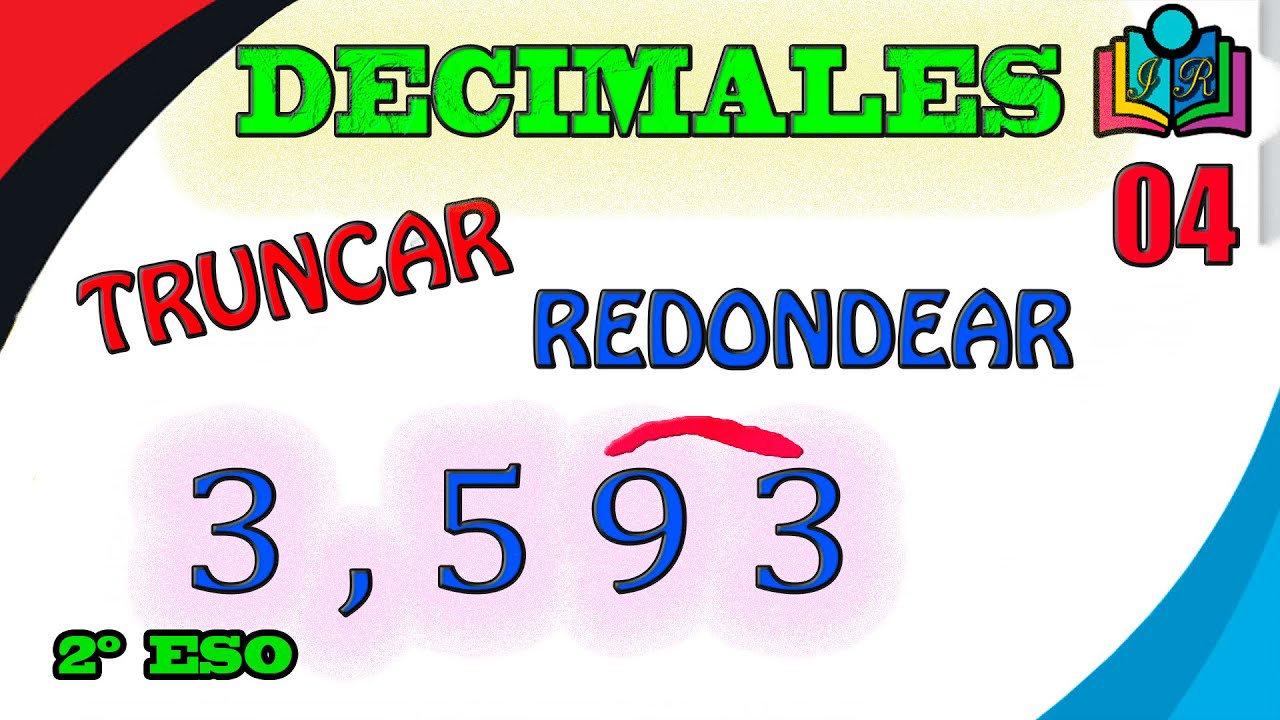 TEMA 3 : 💥 TRUNCAMIENTO y REDONDEO de un Número DECIMAL. ✅