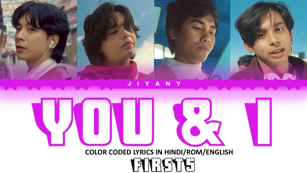 FIRST5 'You & I (Tere Saath)' - LYRICS VIDEO (Color Coded Lyrical Video in Hindi/Rom/English)