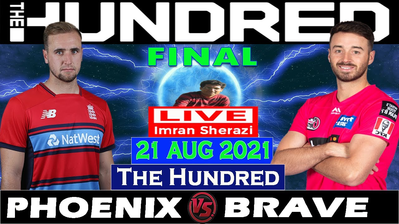 Live BP vs SB | Birmingham Phoenix vs Southern Brave | Final Match The Hundred Men 2021 Live