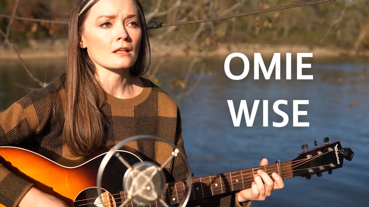 Omie Wise (Traditional Murder Ballad) - Lindsay Straw