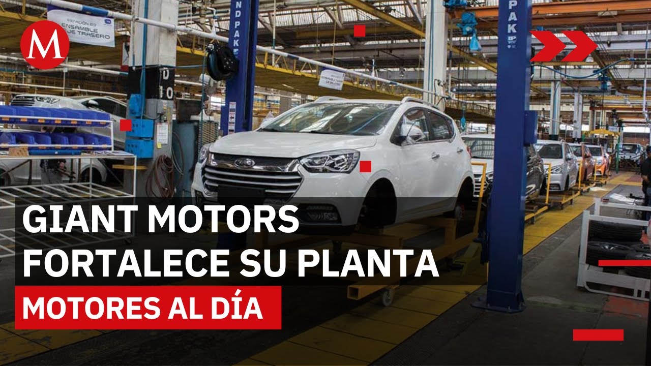 Giant Motors invertirá 3 mil mdp en su planta de Hidalgo | Motores al Día