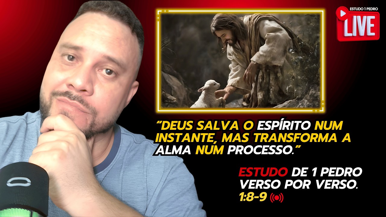 1 Pedro Verso por Verso - Salvação da Alma: O Que Quase Ninguém Ensina (1 Pedro 1)