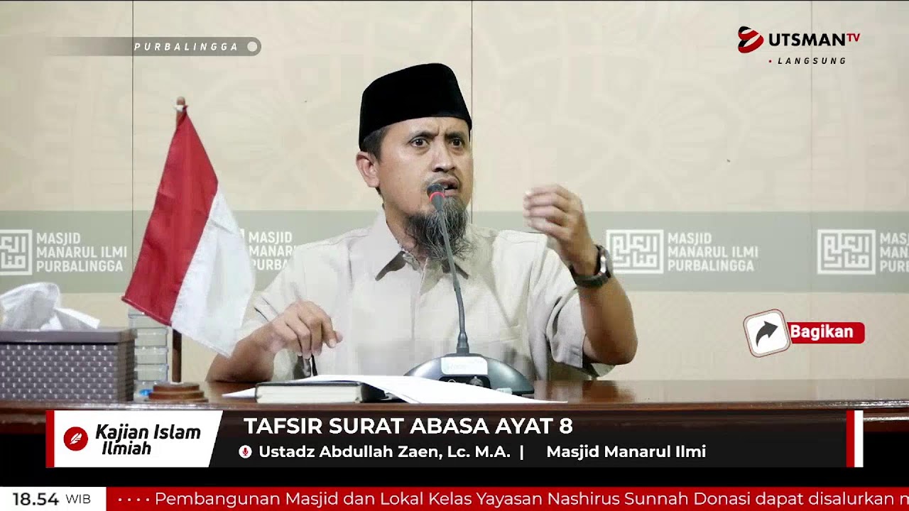 LIVE  Tafsir Surat Abasa Ayat 8 - Ustadz Abdullah Zaen, Lc. M.A.