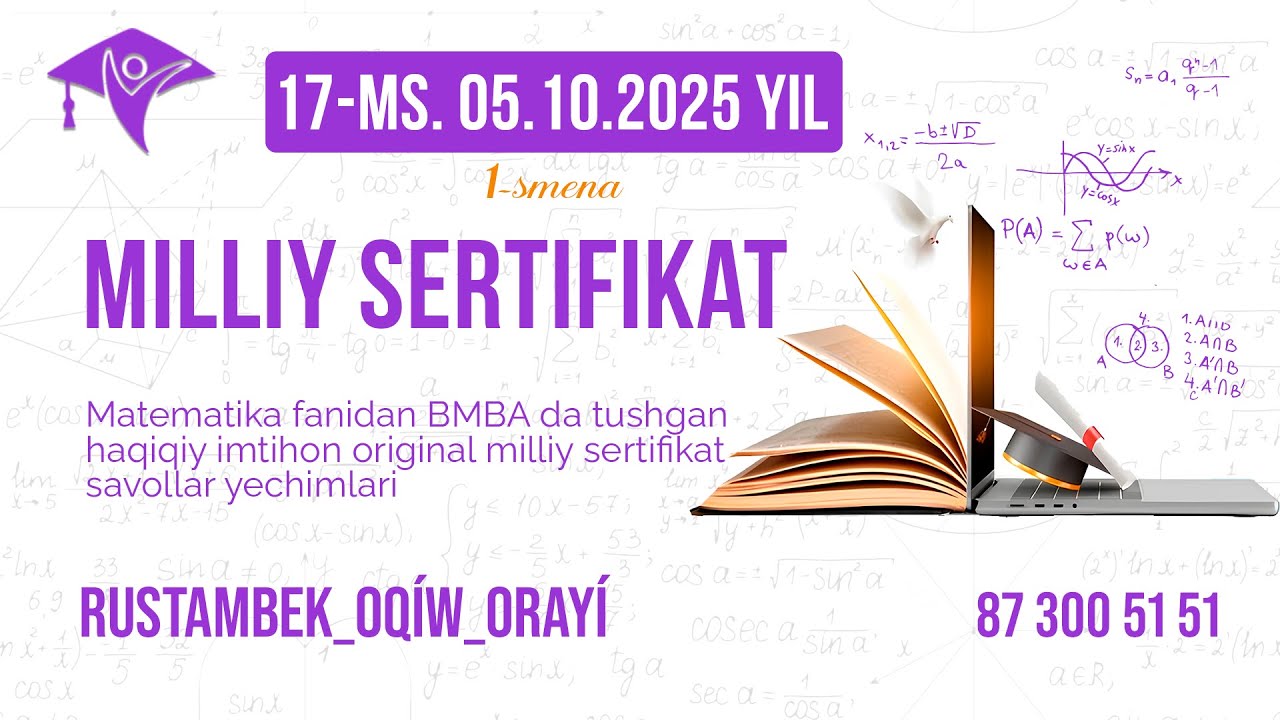 05.10.2025 yil 2-smena. [17-MS]. Milliy sertifikat savollar tahlili