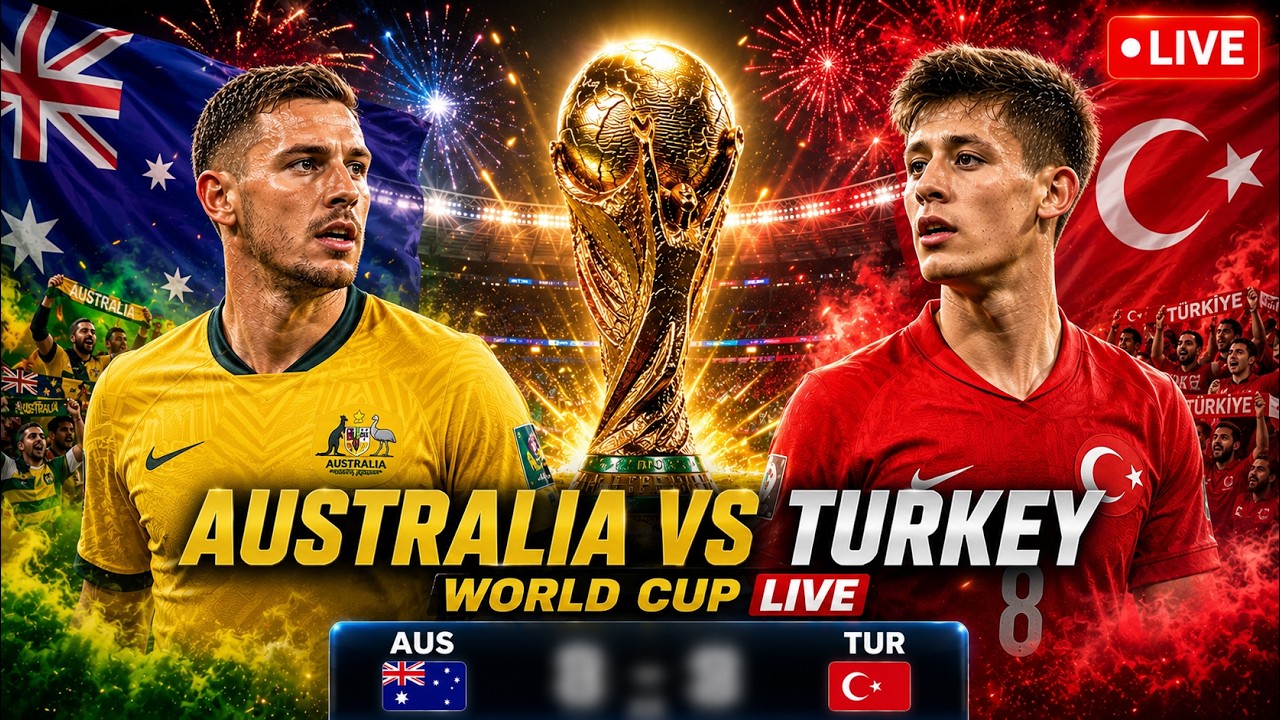 FIFA World Cup 2026 LIVE | Australia vs Turkey LIVE | Group D Clash | AUS vs TUR LIVE Match Score