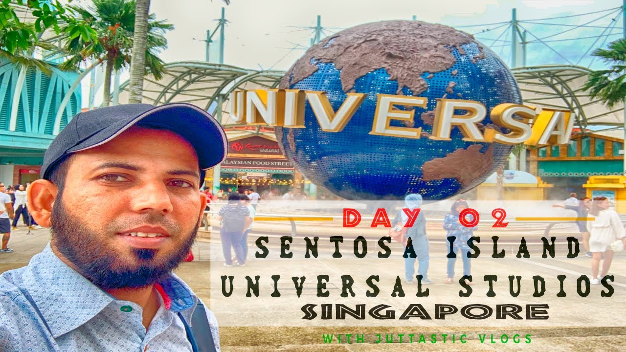 Day 02 Universal Studios Singapore | Sentosa Island Singapore | Juttastic Vlogs