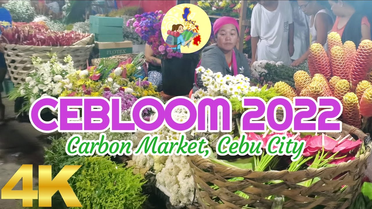 CEBLOOM 2022 | CARBON MARKET, CEBU CITY || PH WALKTHROUGH