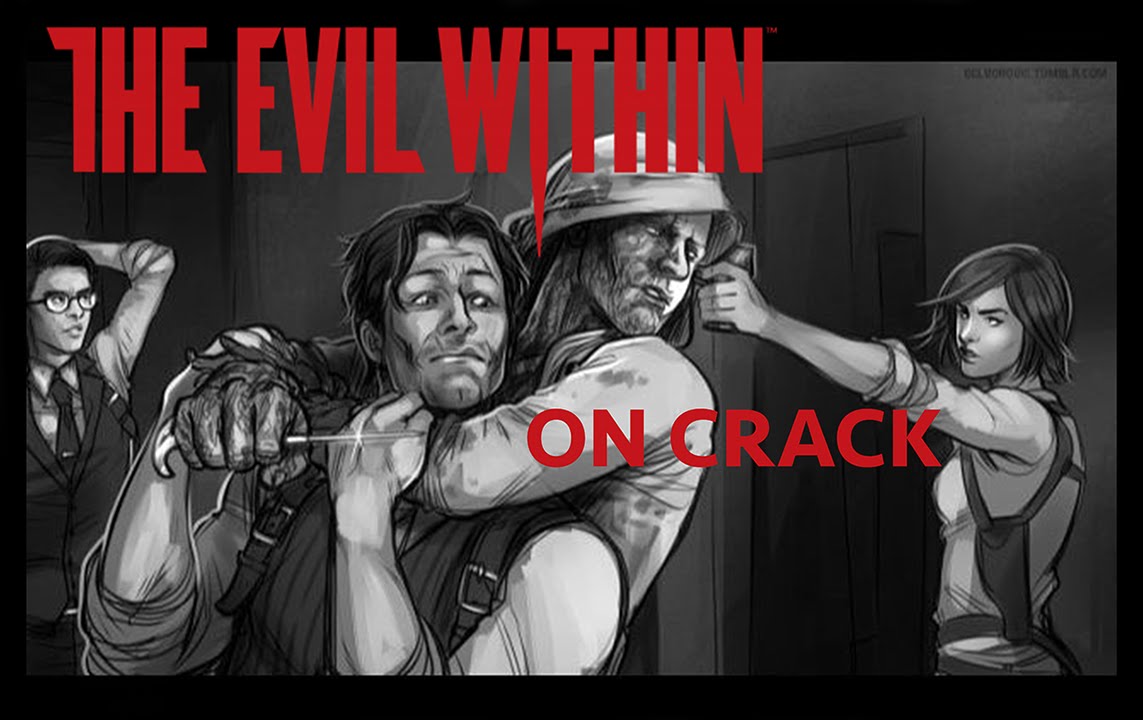 The Evil Within On CRACK