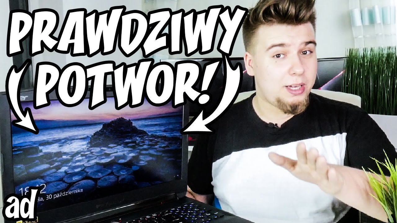 PRAWDZIWY POTWÓR! (Acer Predator 17)