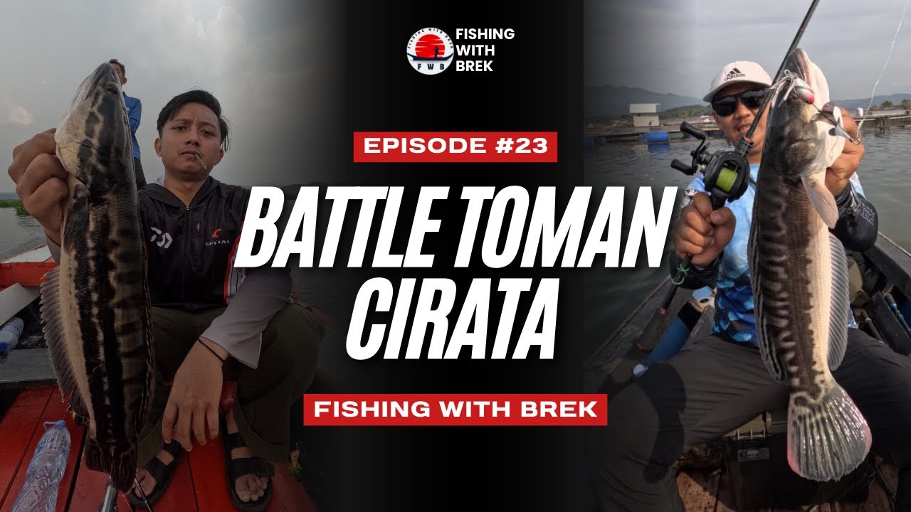 Fishing With Brek Eps.23 - BATTLE TOMAN CIRATA WITH MANG REJA❗️❗️❗️❗️❗️