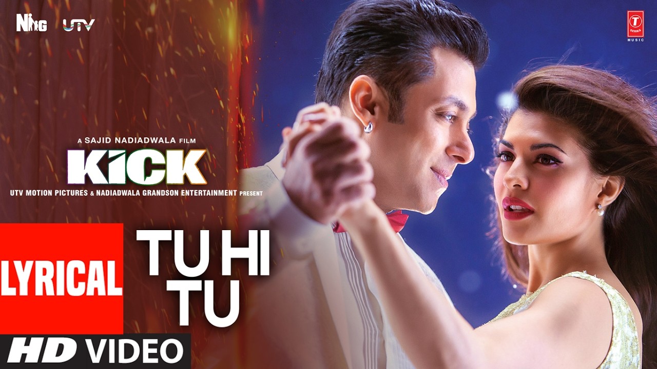 Kick: Tu Hi Tu (Lyrical Video) | Salman Khan | Jacqueline Fernandez | Himesh Reshammiya | Mayur Puri