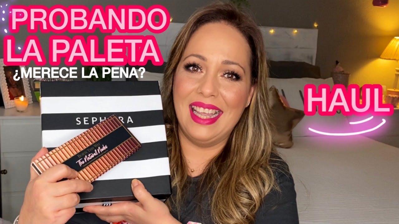 HAUL SEPHORA Y  PALETA DE TOO FACED,  BORN THIS WAY, ¿MERECE LA PENA?