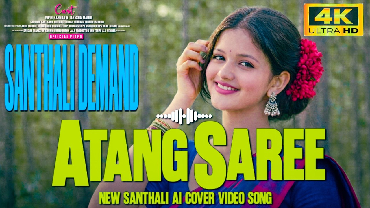 ATANG SASANG SAREE | NEW SATHALI AI COVER VIDEO SONG | #santhali #newsong #bmsanthali #vairalsong