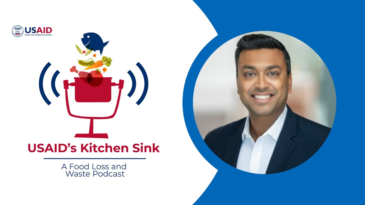 Can SmartLabels Help Reduce Waste? With Rishi Banerjee | USAID’s Kitchen Sink Podcast #22