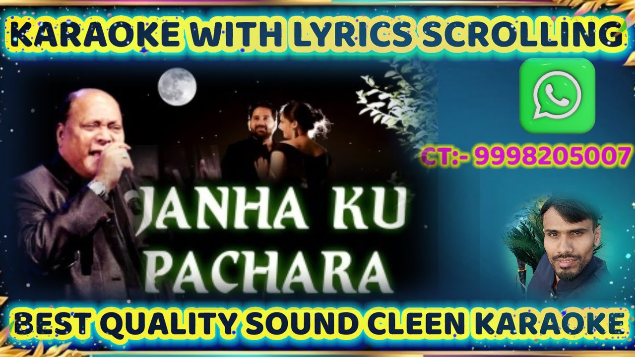 JANHA KU PACHARA KAHIBA SE SATA// KARAOKE WITH LYRICS SCROLLING VIDEO 