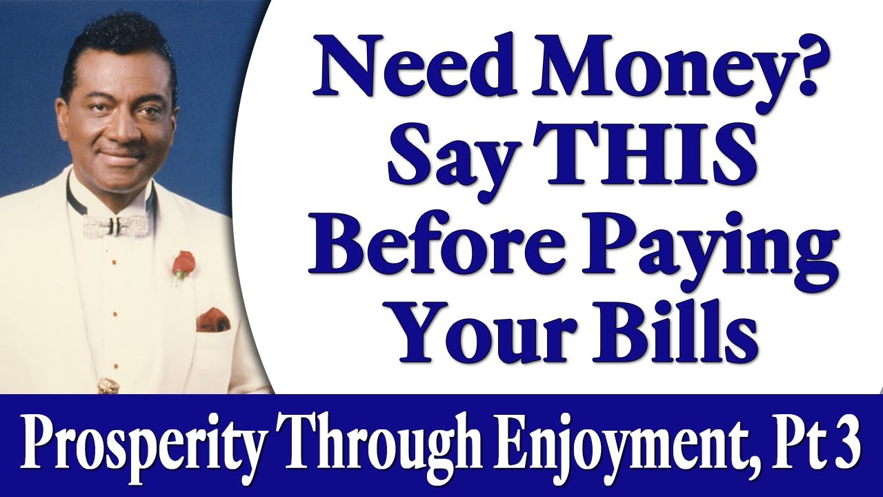 Need Money? Say THIS Before Paying Your Bills - Rev. Ike's Prosperity Through Enjoyment, Part 3