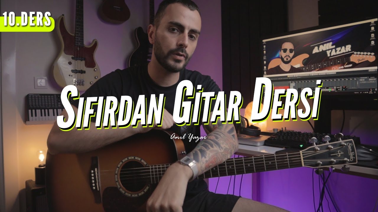 SIFIRDAN GİTAR 10. DERS (2000tl LİK GİTAR DERSİ SERİSİ)