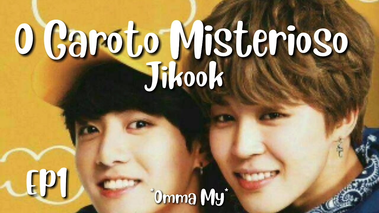 { SÉRIE JIKOOK} O GAROTO MISTERIOSO  {ep1}
