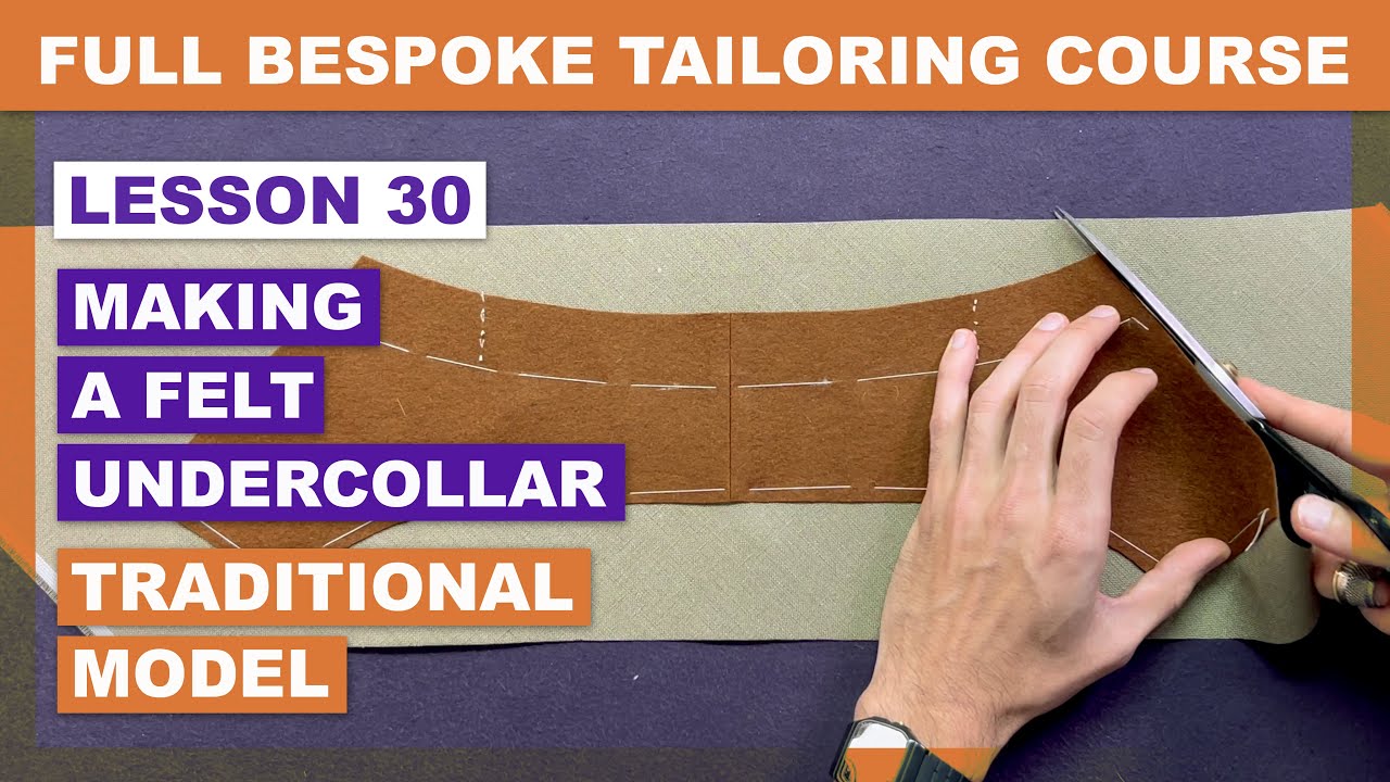 L30: How To Make A Felt Under-Collar - Traditional Model | Online Coat Making Course