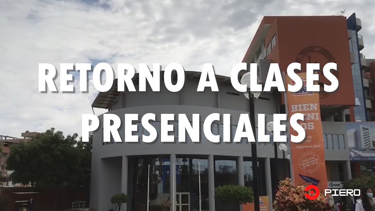 RETORNO A CLASES PRESENCIALES / UPAO PIURA