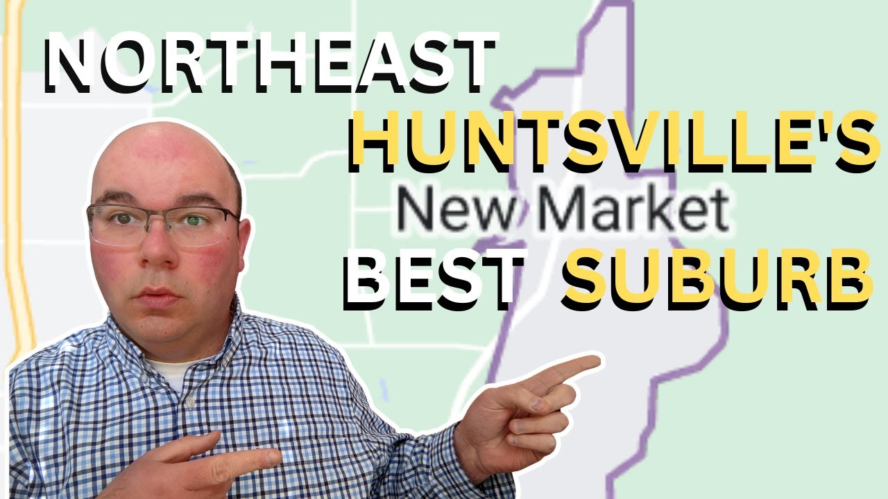 Everything you need to know about New Market | Huntsville Alabama Suburb