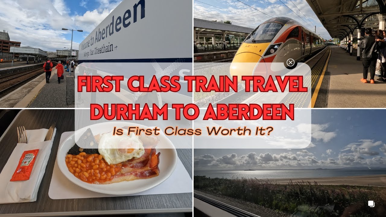 First Class Travel Durham to Aberdeen by Train on LNER Azuma
