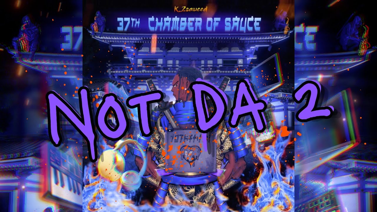 K_2Sauced - Not Da 2 (Official Audio)