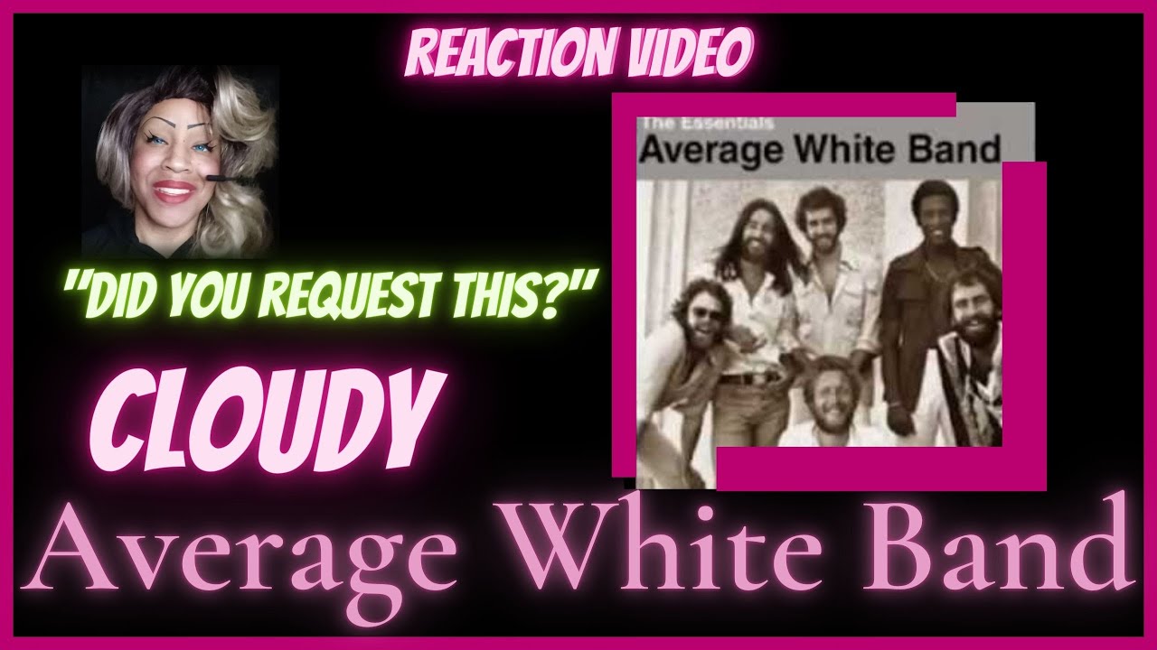 Average White Band - Cloudy Live || Chest's Reaction (Love is officially in the air)