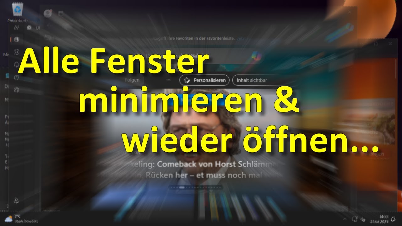 Windows 11: Alle Fenster minimieren & bei Bedarf auch wieder öffnen
