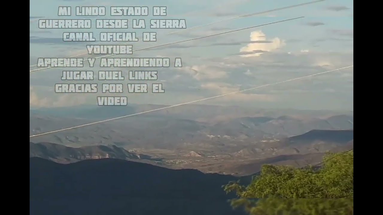 DESDE LA SIERRA VIENDO MI LINDO ESTADO DE GUERRERO M&Eacute;XICO 🇲🇽 #estadodeguerrero