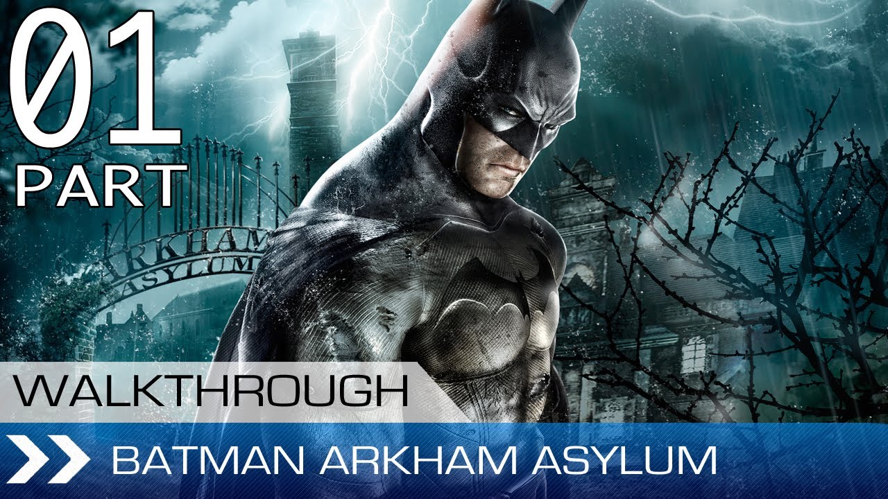 Batman Arkham Asylum Gameplay Walkthrough Part 1 - Always Welcome Here